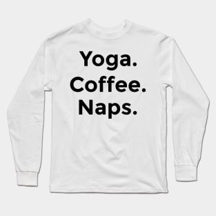 Yoga Coffee Naps Long Sleeve T-Shirt